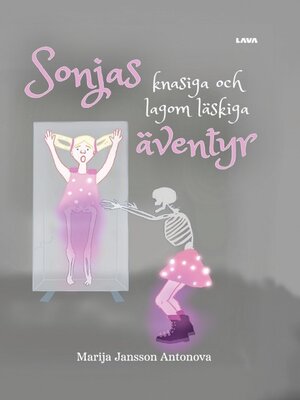 cover image of Sonjas knasiga och lagom läskiga äventyr